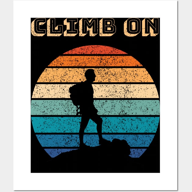 Climb On Outdoor Sports Retro Sunset Design Wall Art by Up 4 Tee